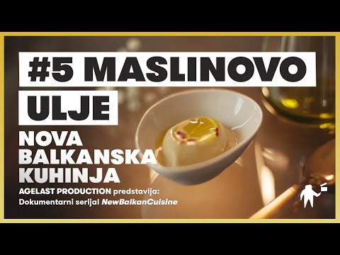 maslinovo ulje u balkanskoj kuhinji newbalkancuisine epizoda 5 66297486e9c20